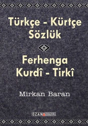 Kürtçe-Türkçe Sözlük Ferhanga Kurdi-Tırki %17 indirimli Mirkan Baran