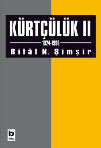 Kürtçülük-II 1924-1999 %17 indirimli Bilal N. Şimşir