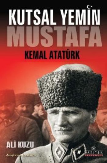 Kutsal Yemin Mustafa Kemal Atatürk %17 indirimli Ali Kuzu