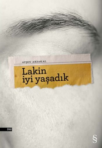 Lakin İyi Yaşadık