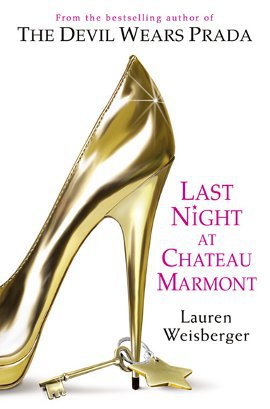 Last Night at Chateau Marmont Lauren Weisberger