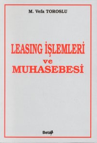 Leasing İşlemleri ve Muhasebesi