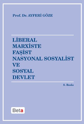 Liberal Marxiste Faşist Nasyonel Sosyalist ve Sosyal Devlet