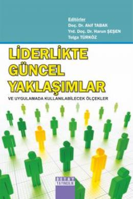 Liderlikte Güncel Yaklaşımlar Ve Uygulamada Kullanı