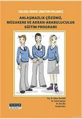 Liselerde Şiddetin Önlenmesi Anlaşmazlık Çözümü, Müzakere ve Akran-Arabuluculuk Eğitim Programı