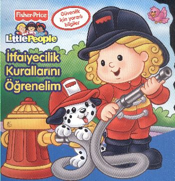 Little People: İtfaiyecilik Kurallarını Öğrenelim