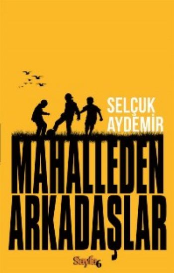 Mahalleden Arkadaşlar %17 indirimli Selçuk Aydemir