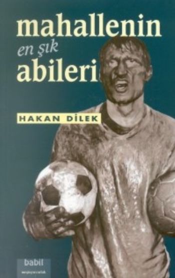 Mahallenin En Sık Abileri %17 indirimli Hakan Dilek