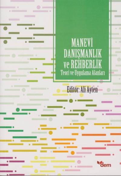 Manevi Danışmanlık ve Rehberlik Teori ve Uygulama Alanları