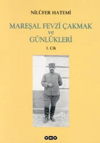 Mareşal Fevzi Çakmak ve Günlükleri