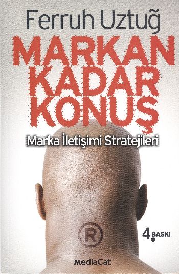 Markan Kadar Konuş (Marka İletişimi Stratejileri)