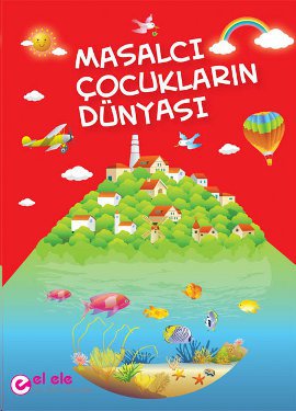 Masalcı Çocukların Dünyası