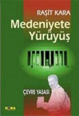 Medeniyete Yürüyüş %17 indirimli Raşit Kara