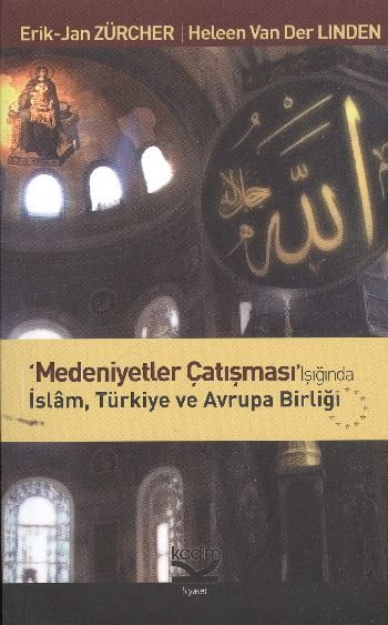 Medeniyetler Çatışması Işığında İslam, Türkiye ve Avrpa Birliği