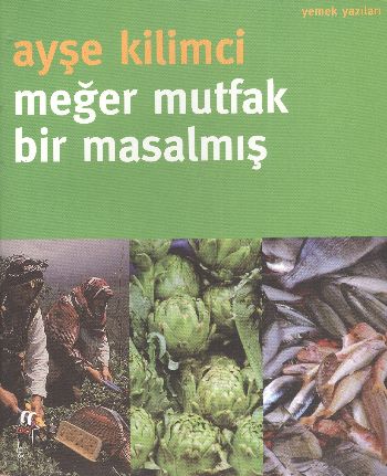 Meğer Mutfak Bir Masalmış %17 indirimli Ayşe Kilimci