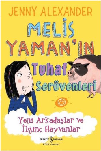 Melis Yamanın Tuhaf Serüvenleri-Yeni Arkadaşlarve İlginç Hayvanlar