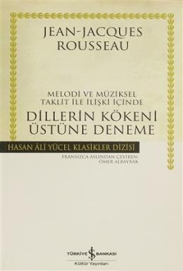 Melodi ve Müziksel Taklit ile İlişki İçinde Dillerin Kökeni Üstüne Deneme (Ciltli)