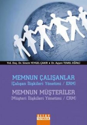 Memnun Çalışanlar - Memnun Müşteriler