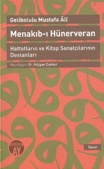 Menakıbı Hünerveran Hattatların ve Kitap Sanatçılarının Destanları