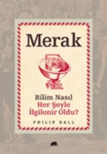 Merak Bilim Nasıl Her Şeyle İlgilenir Oldu