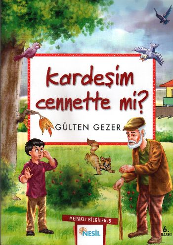 Meraklı Bilgiler-05: Kardeşim Cennette mi?