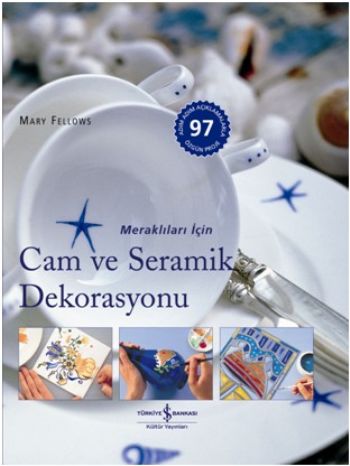 Meraklıları için Cam ve Seramik Dekorasyonu