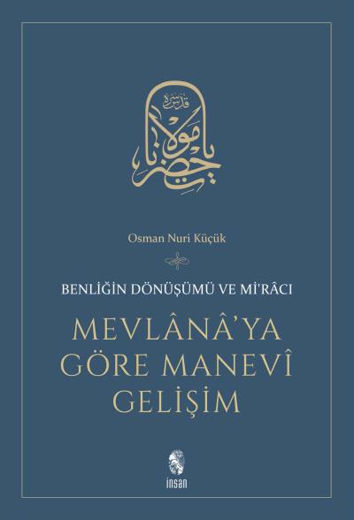 Mevlanaya Göre Manevi Gelişim -Benliğin Dönüşümü ve Miracı- %17 indiri