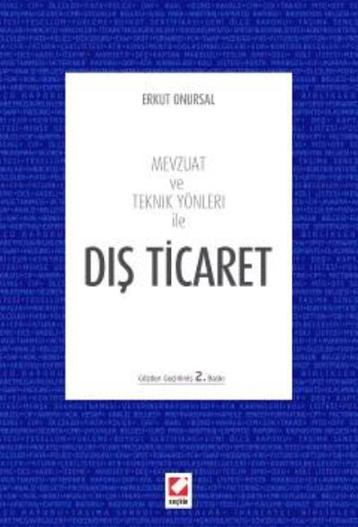 Mevzuat ve Teknik Yönleri İle Dış Ticaret