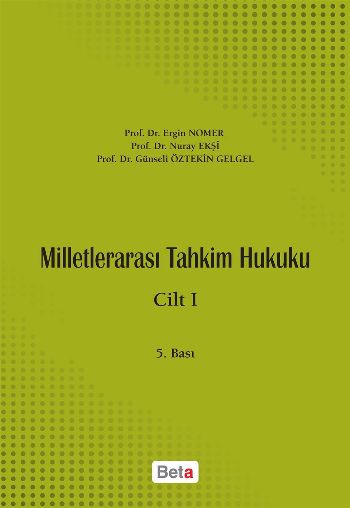 Milletlerarası Tahkim Hukuku Cilt I