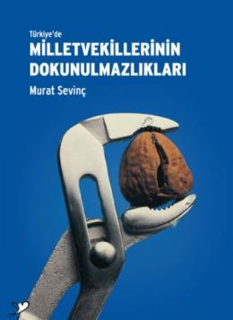 Milletvekillerinin Dokunulmazlıkları Murat Sevinç