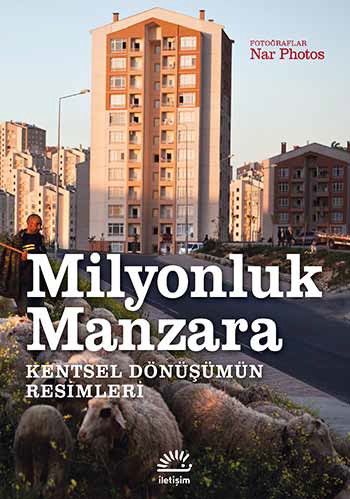 Milyonluk Manzara Kentsel Dönüşümün Resimleri