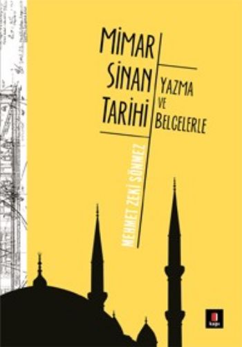 Mimar Sinan Tarihi Yazma ve Belgelerle