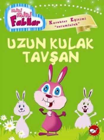 Mini Mini Fabllar-Uzun Kulak Tavşan