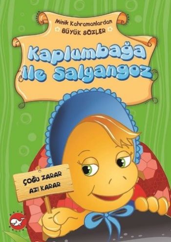 Minik Kahramanlardan Büyük Sözler-Kaplumbağa İle Salyangoz