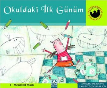 Miniklerin Dünyası-Okuldaki İlk Günüm