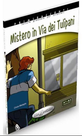 Misterio in Via dei Tulipani +CD - İtalyanca Okuma Kitabı Temel Seviye (A1-A2)