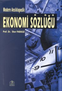 Modern Ansiklopedik Ekonomi Sözlüğü İlker PARASIZ