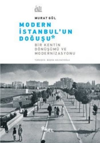 Modern İstanbulun Doğuşu Bir Şehrin Dönüşümü ve Modernizasyonu