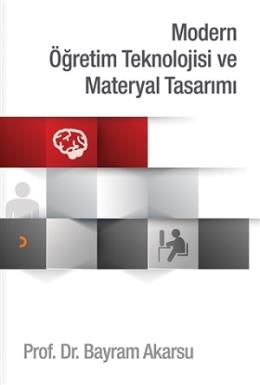 Modern Öğretim Teknolojisi ve Materyal Tasarımı Bayram Akarsu