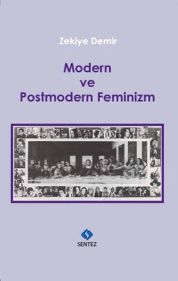 Modern ve Postmodern Feminizm %17 indirimli Zekiye Demir