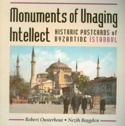 Monuments Of Unaging Intellect %17 indirimli Robert Ousterhout