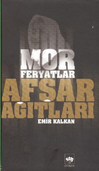 Mor Feryatlar-Afşar Ağıtları