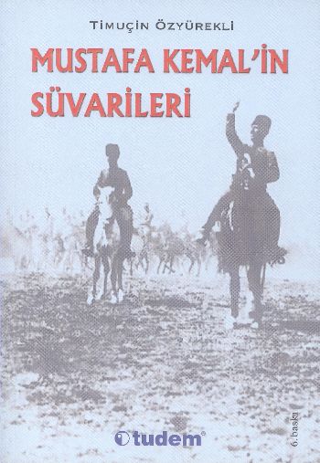 Mustafa Kemalin Süvarileri