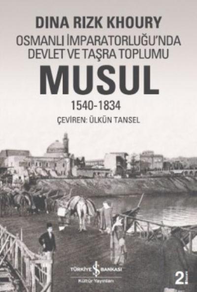 Musul 1540-1834 Osmanlı İmparatorluğu'nda Devlet