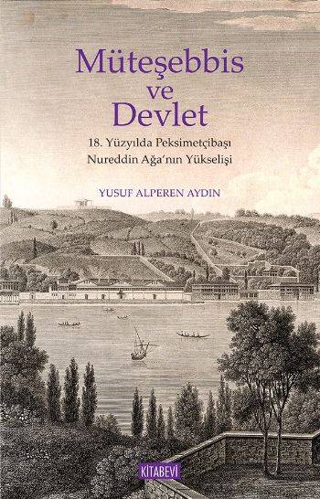 Müteşebbis ve Devlet-18.Yüzyılda Peksimetçibaşı Nureddin Ağanın Yükselişi