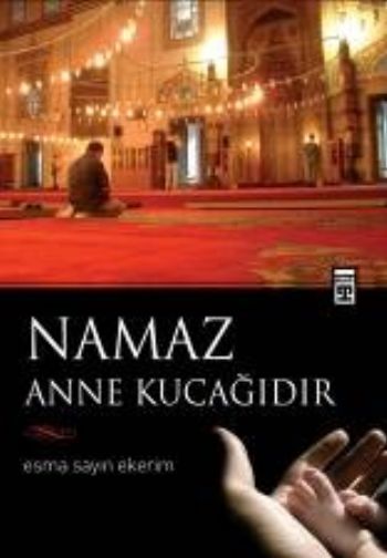 Namaz Anne Kucağıdır