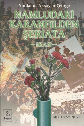 Namludaki Karanfilden Şeriata: İran