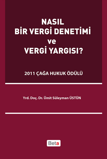 Nasıl Bir Vergi Denetimi ve Vergi Yargısı