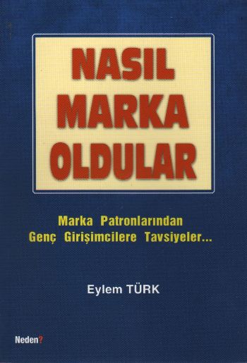 Nasıl Marka Oldular