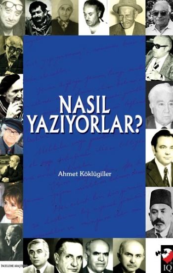 Nasıl Yazıyorlar? Ahmet Köklügiller